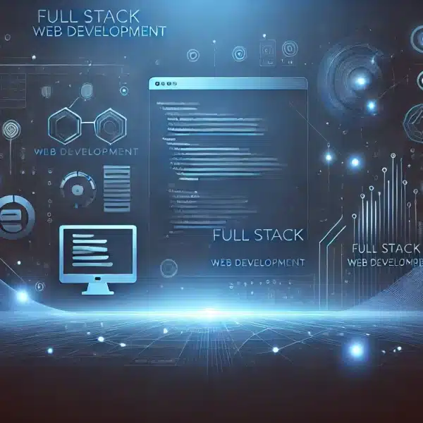 Full Stack Developer Roadmap for 2025 – Your Path to Success