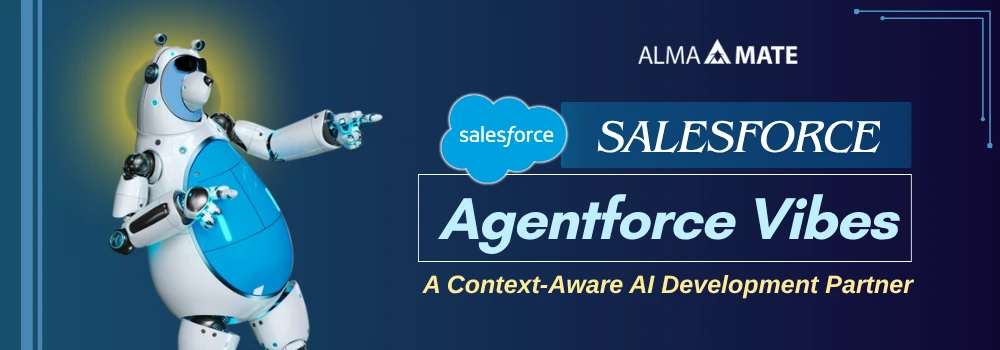 Salesforce Agentforce Vibes- A Guide by AlmaMate Info Tech